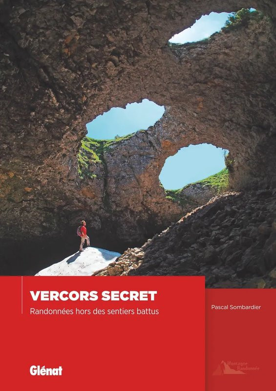 Vercors secret, randonnées hors des sentiers battus aux éditions Glénat.