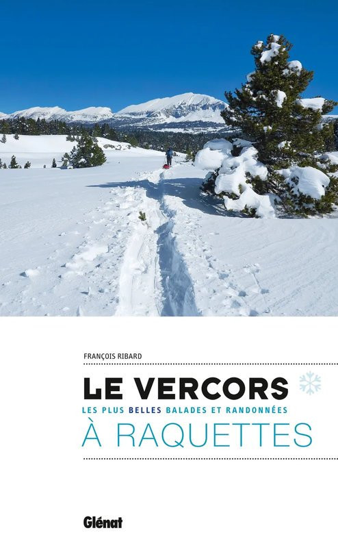 30 randonnées pédestres tous niveaux - Drôme les plus belles randonnées