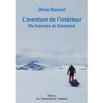 Livre L'aventure intérieure : Ma traversée du Groenland d'Olivier Bourcet