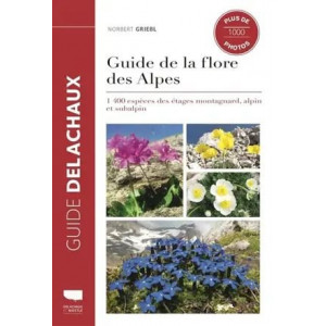 Delachaux et Niestlé Guide de la flore des Alpes